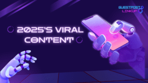 2025’s Viral Content
